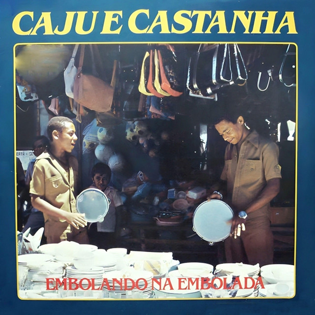 Caju e Castanha – “Embolando na Embolada, 1980”
