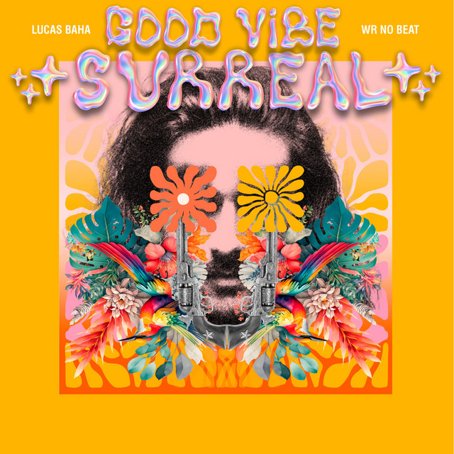 Lucas Baha e WR No Beat – “Good Vibe Surreal”