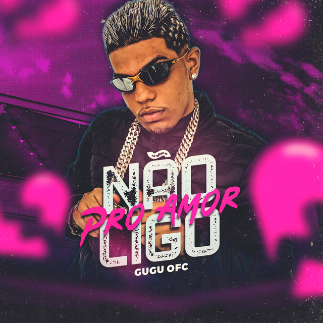 Gugu Ofc – “Não Ligo pro Amor”