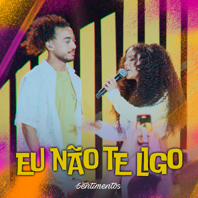 Banda Sentimentos – “Eu Não Te Ligo”