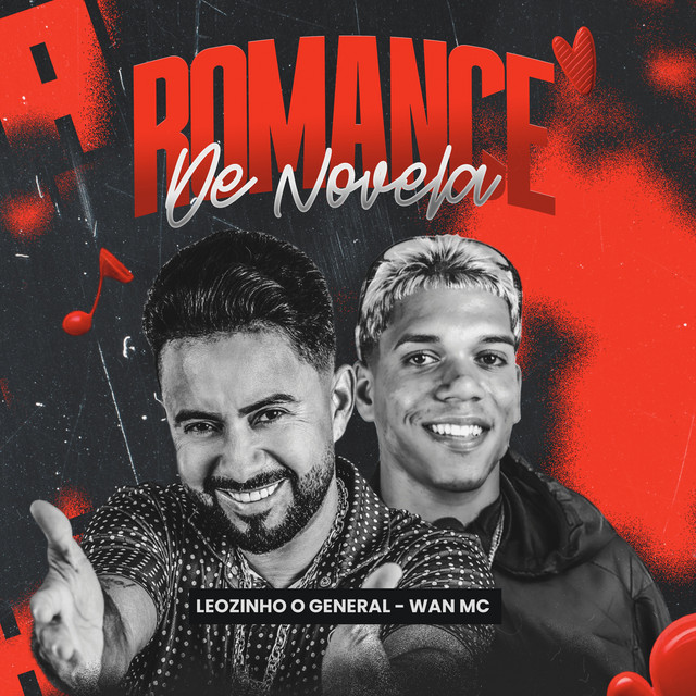 Leozinho O General e Wan MC – “Romance de Novela”