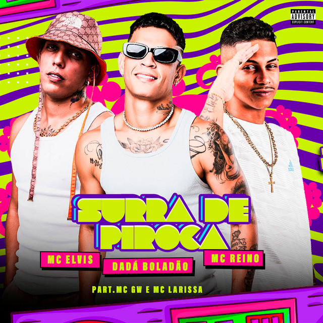 Dadá Boladão, MC Reino, Mc Elvis, Mc Gw e Mc Larissa – “Surra de Piroca”