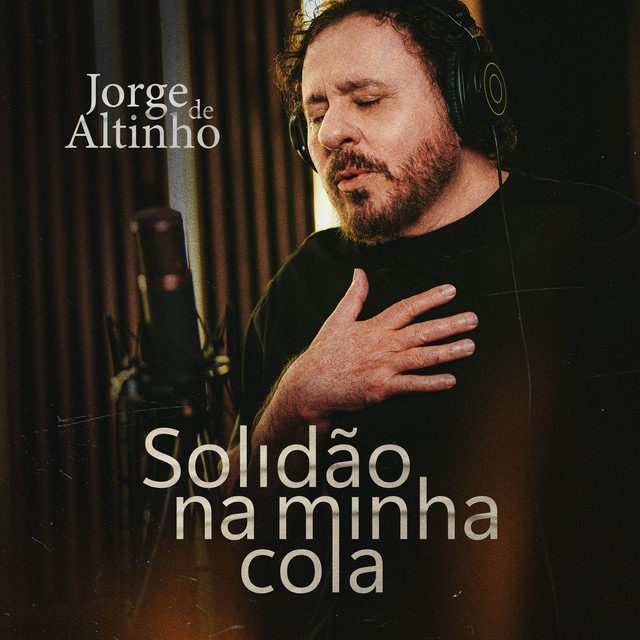 Jorge De Altinho – “Solidão na Minha Cola”