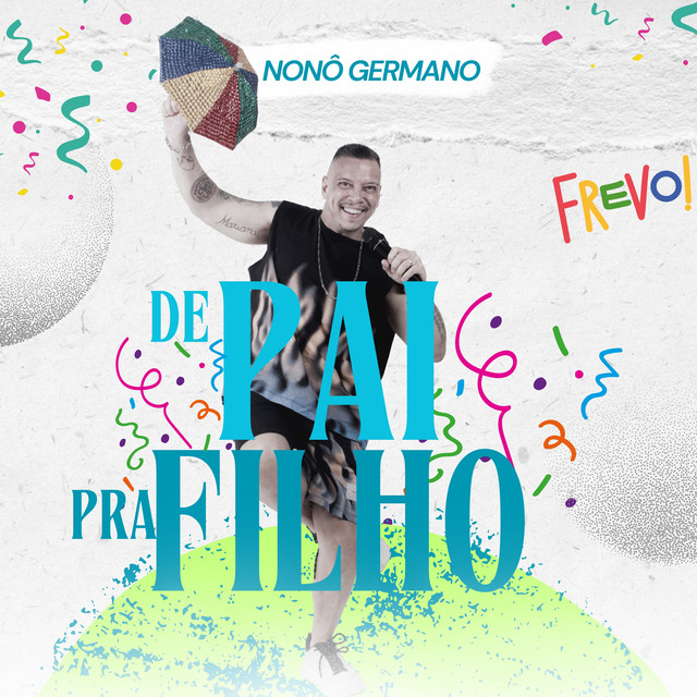 Nonô Germano – “De Pai pra Filho”