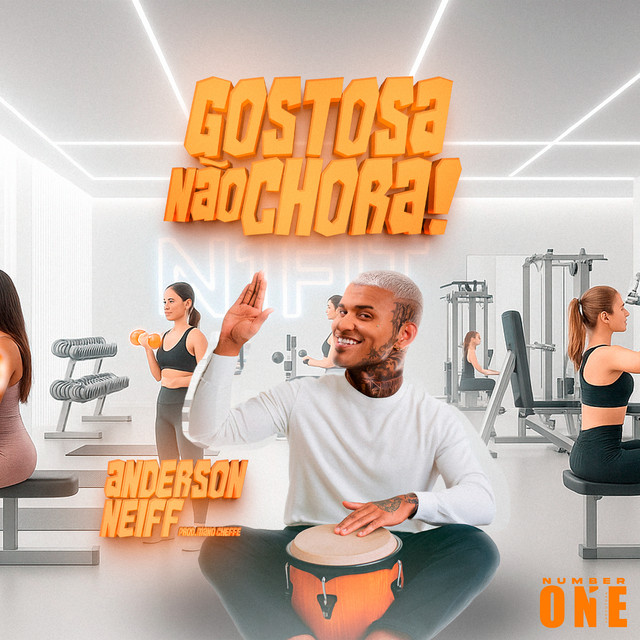 Anderson Neiff e Mano Cheffe – “Gostosa Não Chora”