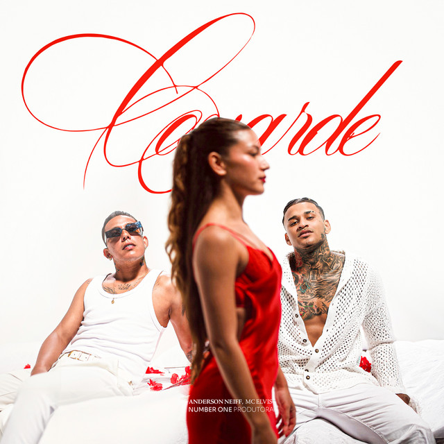 Anderson Neiff, Mc Elvis, Mano Cheffe e Nk no Beat – “Covarde”