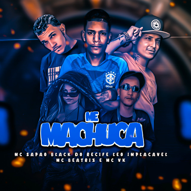 Black do Recife, Léo implacável, MC Sapão do Recife, MC VK DA VS e MC BEATRIZ – “Me Machuca”