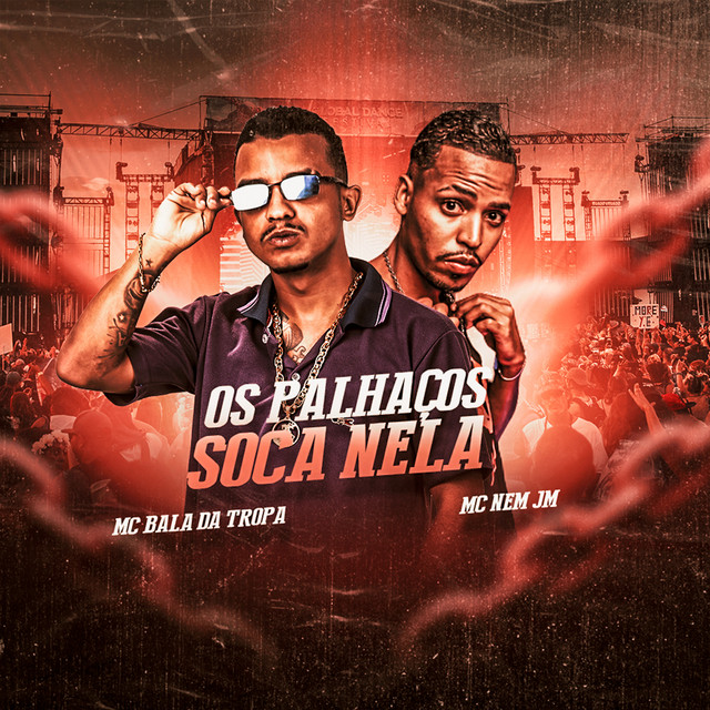 Mc Nem Jm, Bala da Tropa e Zoinho no Beat – “Os Palhaços Soca Nela”