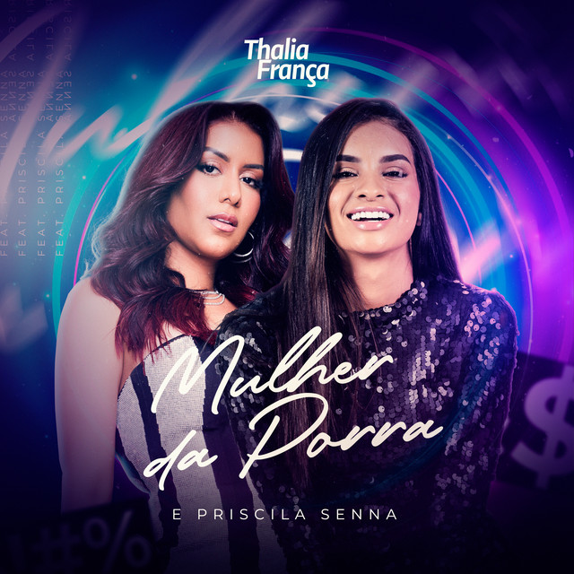 Priscila Senna e Thalia França – “Mulher da Porra”