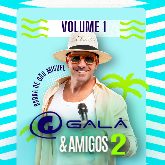 Priscila Senna e Galã do Brega – “Galã e Amigos 2 – Barra de São Miguel, Vol 1”