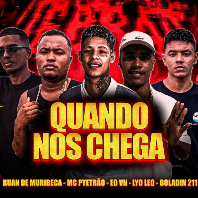 Ruan de Muribeca, Mc Pyetrão, Éo VN, Boladin 211 e Lyo Leo – “Quando Nós Chega”