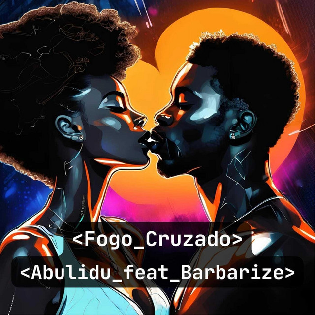ABULIDU e Barbarize – “Fogo Cruzado”