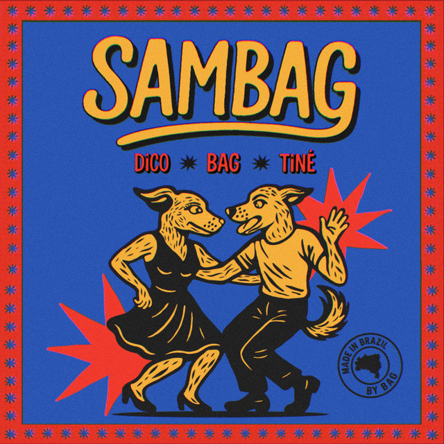 Tiné, BAG – Baile Avant Garde e DICO – “Sambag”