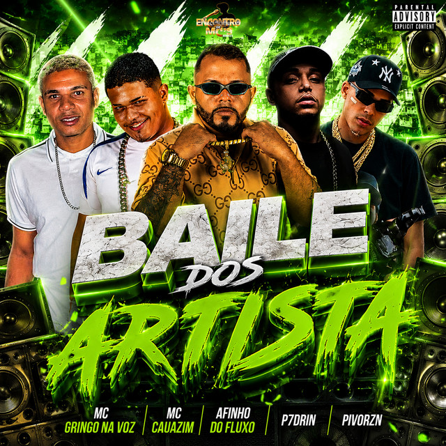 Afinho do Fluxo, MC Cauazim, Pivorzn, P7drin e MC GRINGO NA VOZ – “Baile dos Artista”