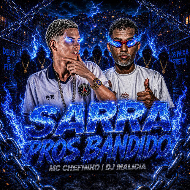 DJ Malicia e MC Chefinho – “Sarra Pros Bandido”