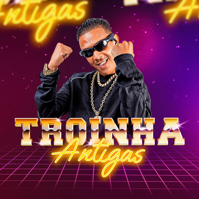 Mc Troia, Lipinho Dantas e MC Vertinho – “Troinha Antigas”