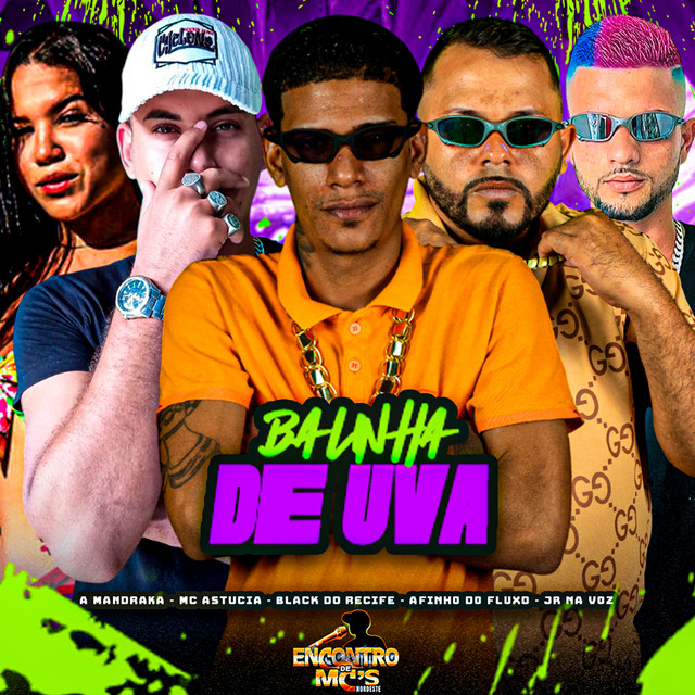 Black do Recife, Afinho do Fluxo, Jr Na Voz, MC Astucia e A Mandraka – “BALINHA DE UVA”