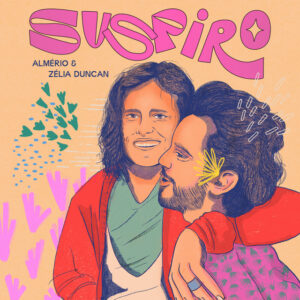 Almério e Zélia Duncan – “Suspiro”