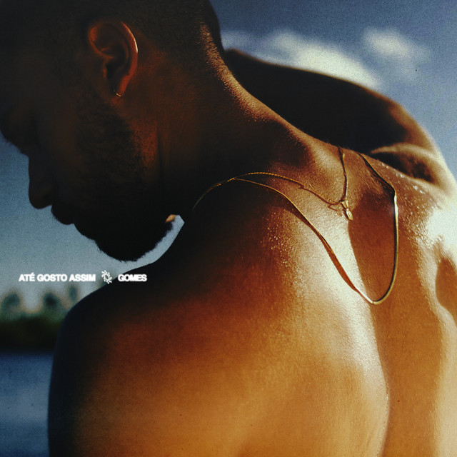 GOMES – “Até Gosto Assim”