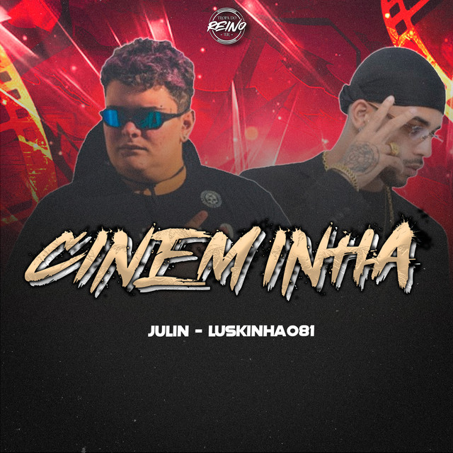 Luskinha 081, Julin e TROPA DO REINO – “CINEMINHA”