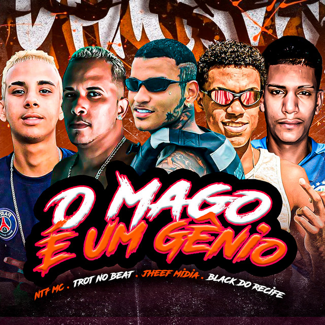 Trot No Beat, Black do Recife, Nt7 Mc e Eo Jheef Midia – “O Mago É um Gênio”