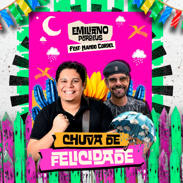 Nando Cordel e Emiliano Pordeus – “Chuva de Felicidade”