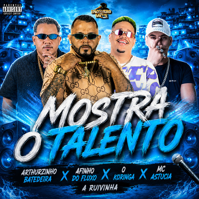 Afinho do Fluxo, Arthurzinho Batedeira, O koringa, MC Astucia e A ruivinha – “MOSTRA O TALENTO”