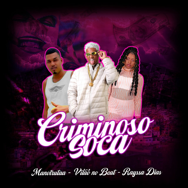 Rayssa Dias, Mano Truta e Vilão no Beat – “Criminoso Soca”