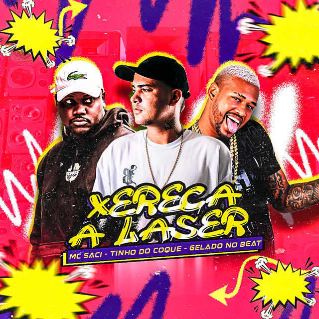 Tinho do Coque, Gelado No Beat e MC Saci – “Xereca a Laser”