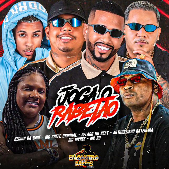 Gelado No Beat, Arthuzinho Batedeira, Neguin da Base, Mc chefe original e Mc Rd – “JOGA O RABETÃO”