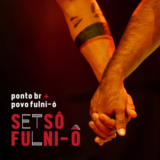 Ponto Br e Povo Fulni-ô – “SETSÔ FULNI-Ô”
