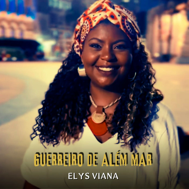 Elys Viana – “Guerreiro de Além Mar”
