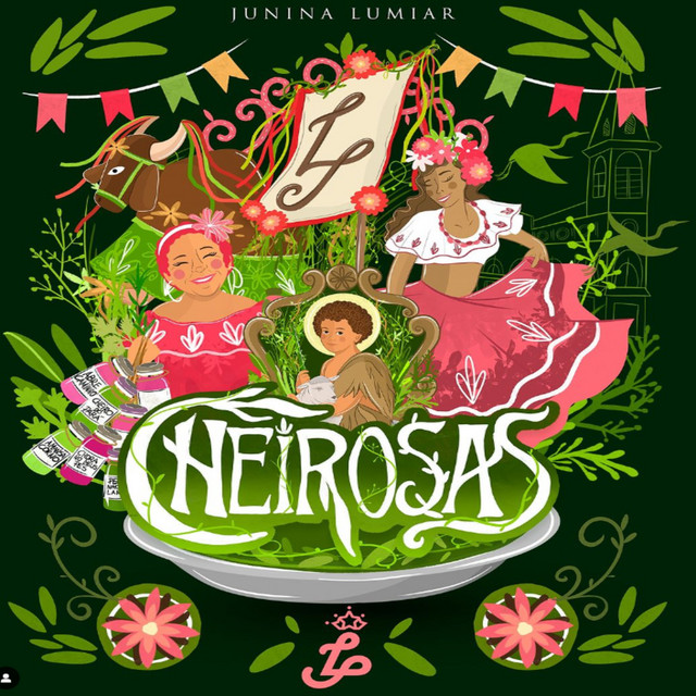 Gal Menezes, Junina Lumiar e Anderson Ferrer – “Cheirosas”