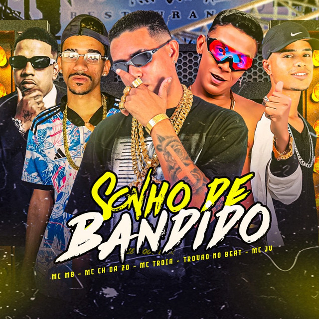 Mc Troia, MC CH da Z.O, MC MB, Trovão no Beat e Mc JV – “Sonho de Bandido”