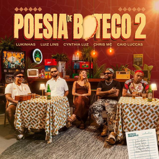 Luiz Lins, Pineapple StormTv, Lukinhas, Cynthia Luz e Chris MC – “Poesia de Boteco 2”