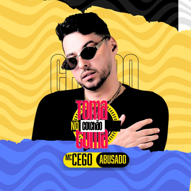 MC Cego Abusado – “toma toma no colchão”