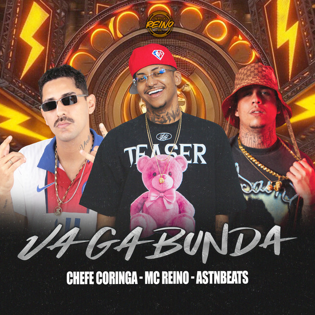 MC Reino, Chefe Coringa, astnbeats e TROPA DO REINO – “VAGABUNDA”
