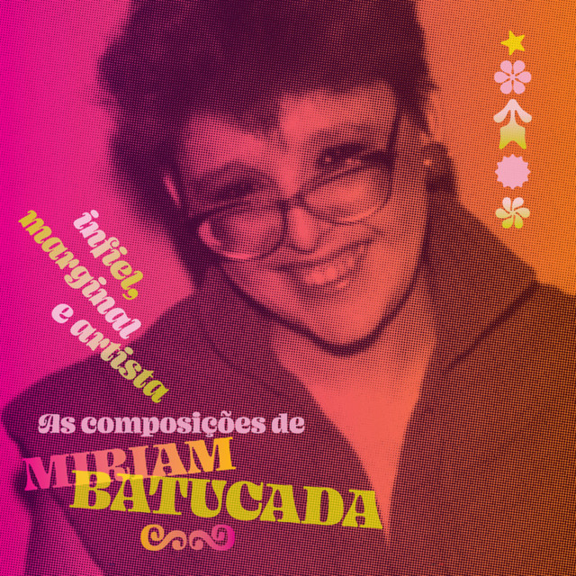 Ayrton Montarroyos e Miriam Batucada – “Infiel, marginal e artista: As composições de Miriam Batucada”