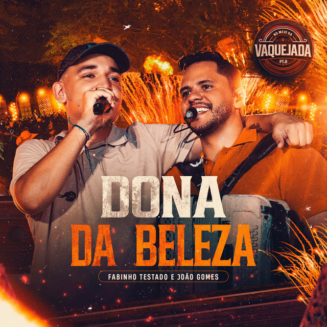 João Gomes e Fabinho Testado – “Dona da Beleza (Ao Vivo)”