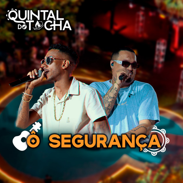 Mc Tocha e Thiago Soares – “Quintal do Tocha: Ô Segurança (Ao Vivo)”