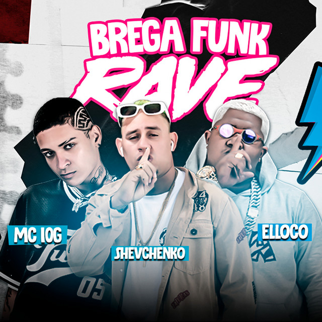 Shevchenko e Elloco e MC 10G – “Brega Funk Rave”