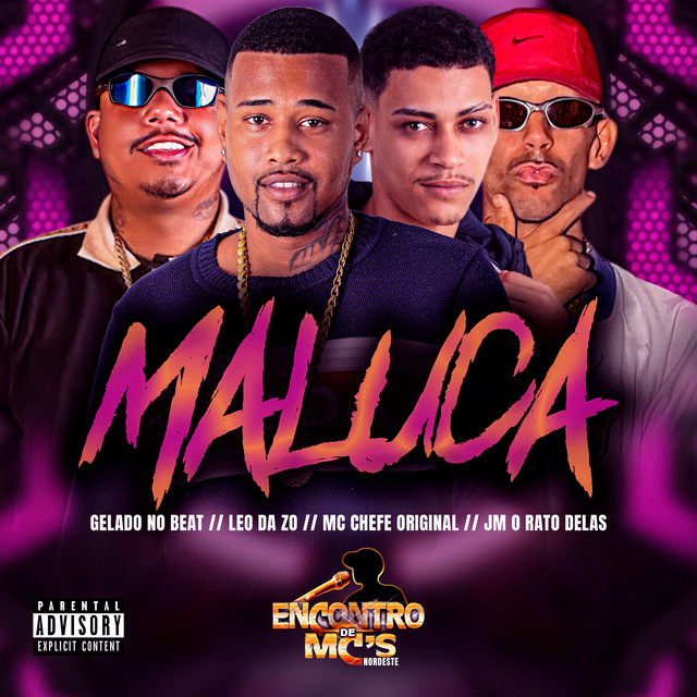 Gelado No Beat, Leo Da Zo, Mc chefe original e Jm O Rato Delas – “MALUCA”