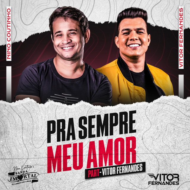 Vitor Fernandes e Banda Imortal – “Pra Sempre Meu Amor”