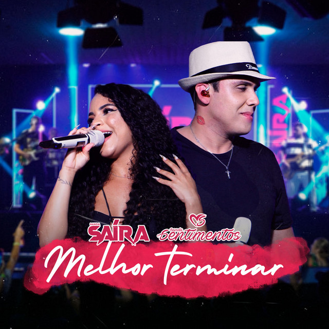 Banda Saíra e Banda Sentimentos – “Melhor Terminar”