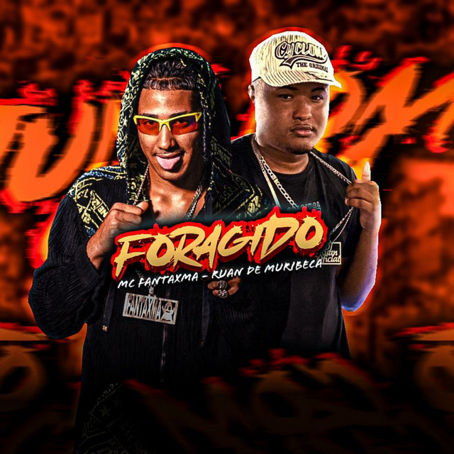 Ruan de Muribeca e Mc Fantaxma – “Foragido”