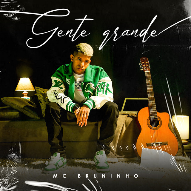MC Bruninho – “Gente Grande”