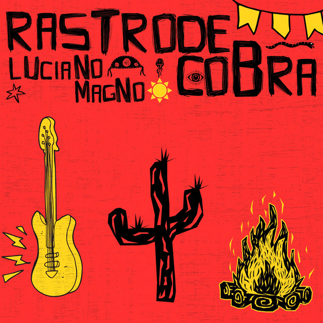 Luciano Magno – “Rastro de Cobra”