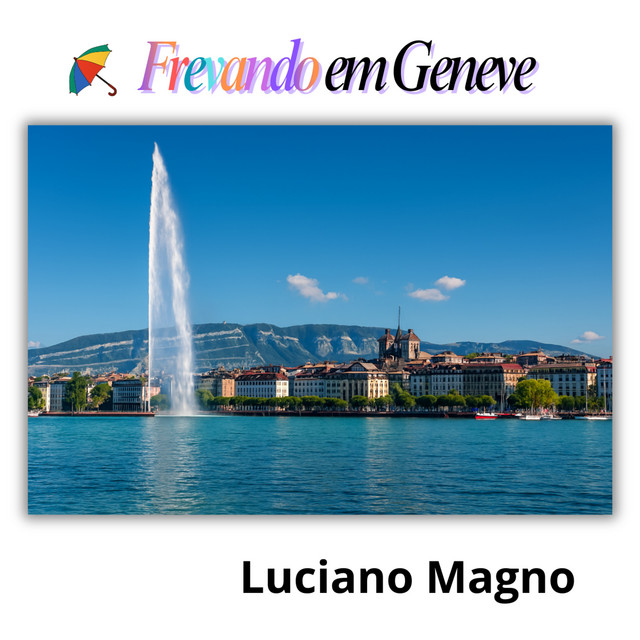 Luciano Magno – “Frevando em Geneve”