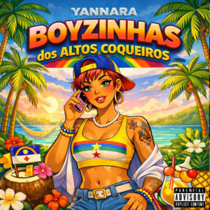 Yannara – “Boyzinhas dos Altos Coqueiros”