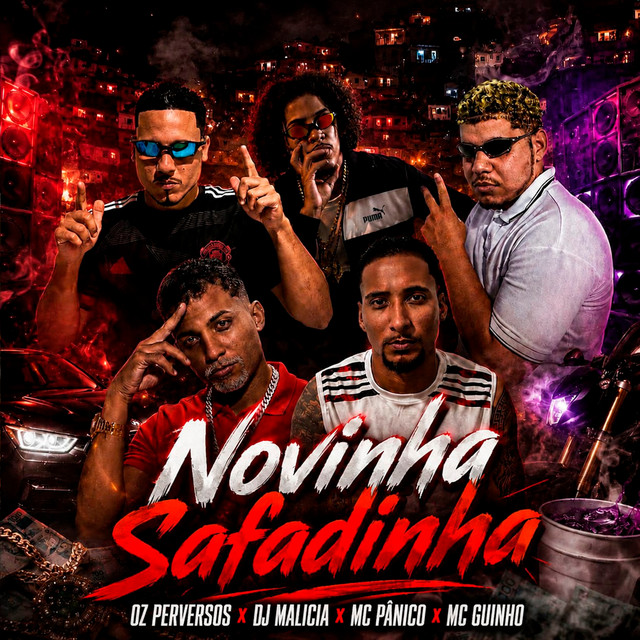 DJ Malicia, Oz Perversos, Mc Guinho e MC Pânico – “Novinha Safadinha”